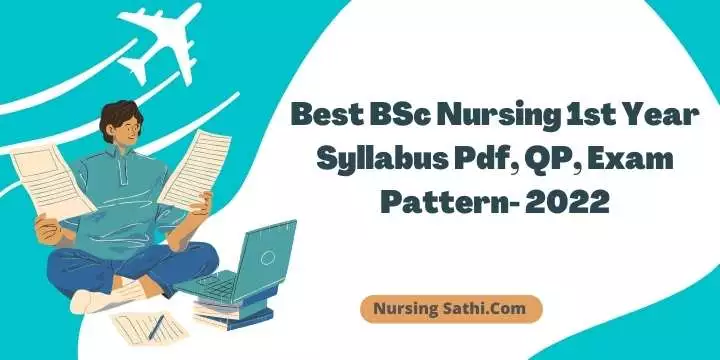 Best BSc Nursing 1st Year Syllabus Pdf QP Exam Pattern 2023